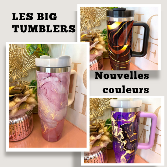 Big Tumbler ! Nouveaux modèles!